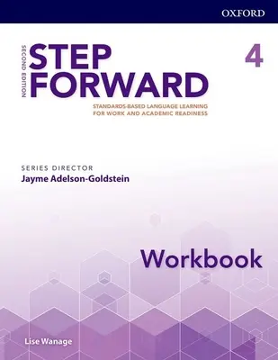 Step Forward 2e Level 4 Workbook: Nauka języka oparta na standardach dla gotowości zawodowej i akademickiej - Step Forward 2e Level 4 Workbook: Standards-Based Language Learning for Work and Academic Readiness