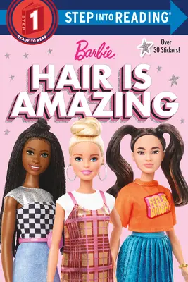 Niesamowite włosy (Barbie): Książka o różnorodności - Hair Is Amazing (Barbie): A Book about Diversity