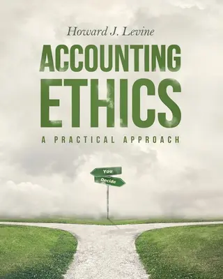 Etyka rachunkowości: Podejście praktyczne - Accounting Ethics: A Practical Approach