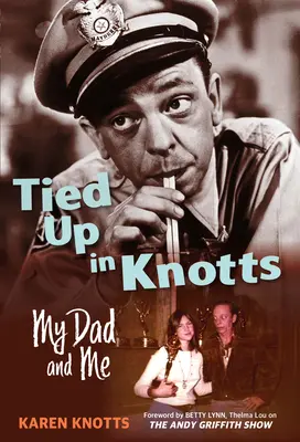 Wiązanie węzłów: Mój tata i ja - Tied Up in Knotts: My Dad and Me