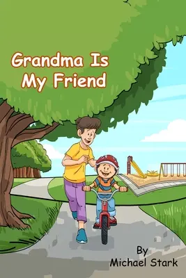 Babcia jest moją przyjaciółką - Grandma Is My Friend