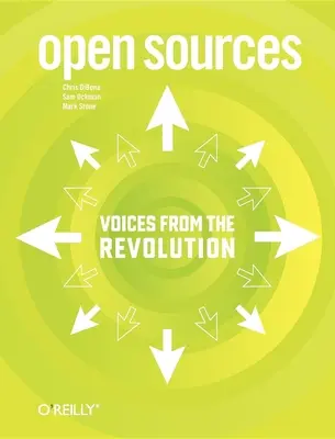 Otwarte źródła: Głosy z rewolucji otwartego oprogramowania - Open Sources: Voices from the Open Source Revolution