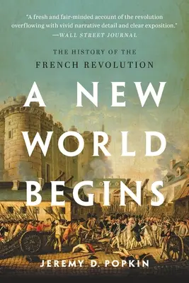 Zaczyna się nowy świat: Historia rewolucji francuskiej - A New World Begins: The History of the French Revolution