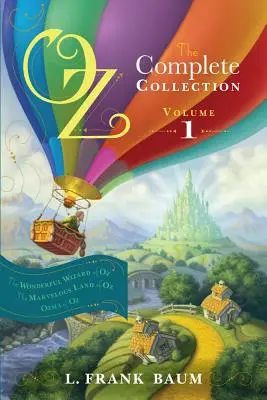 Oz, kompletna kolekcja, tom 1, 1: Wspaniały Czarnoksiężnik z Krainy Oz; Cudowna Kraina Oz; Ozma z Krainy Oz - Oz, the Complete Collection, Volume 1, 1: The Wonderful Wizard of Oz; The Marvelous Land of Oz; Ozma of Oz