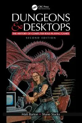 Dungeons and Desktops: Historia komputerowych gier fabularnych 2e - Dungeons and Desktops: The History of Computer Role-Playing Games 2e