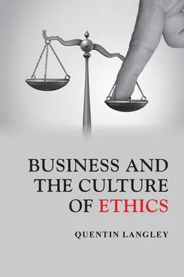 Biznes i kultura etyczna - Business and the Culture of Ethics