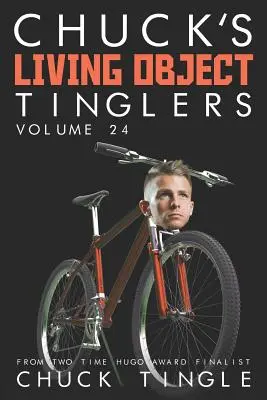 Chuck's Living Object Tinglers: Tom 24 - Chuck's Living Object Tinglers: Volume 24