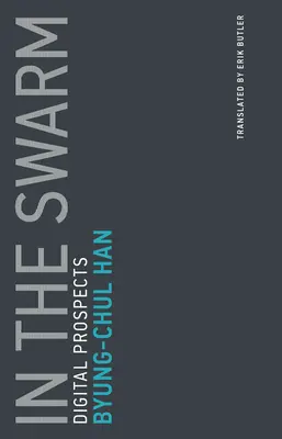 W roju: Cyfrowe perspektywy - In the Swarm: Digital Prospects