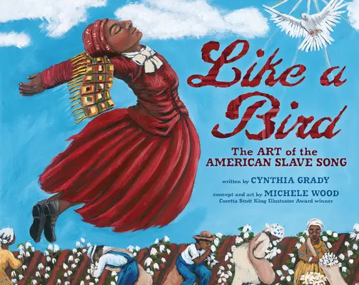 Jak ptak: Sztuka amerykańskiej pieśni niewolniczej - Like a Bird: The Art of the American Slave Song