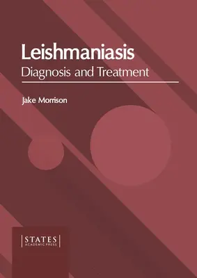 Leiszmanioza: Diagnoza i leczenie - Leishmaniasis: Diagnosis and Treatment