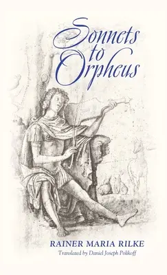 Sonety do Orfeusza (wydanie dwujęzyczne) - Sonnets to Orpheus (Bilingual Edition)