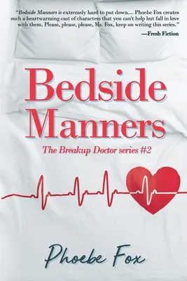 Maniery przy łóżku: Seria „Lekarz od rozstań” #2 - Bedside Manners: The Breakup Doctor series #2