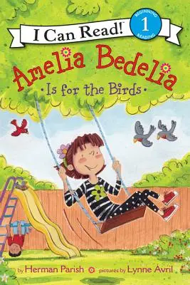 Amelia Bedelia jest dla ptaków - Amelia Bedelia Is for the Birds