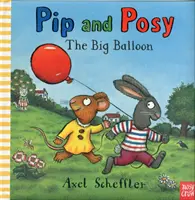 Pip i Posy: Wielki balon (Reid Camilla (dyrektor wydawniczy)) - Pip and Posy: The Big Balloon (Reid Camilla (Editorial Director))