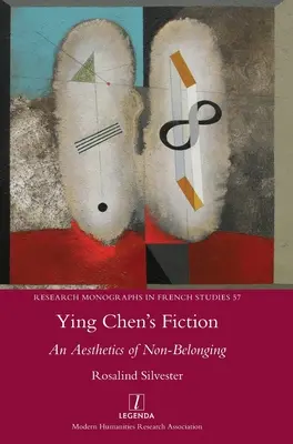 Ying Chen's Fiction: Estetyka braku przynależności - Ying Chen's Fiction: An Aesthetics of Non-Belonging