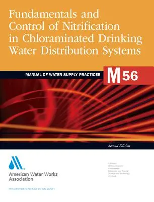 M56 Zapobieganie i kontrola nitryfikacji w wodzie pitnej, wydanie drugie (Awwa (American Water Works Association)) - M56 Nitrification Prevention and Control in Drinking Water, Second Edition (Awwa (American Water Works Association))