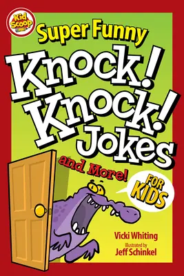 Super śmieszne dowcipy i nie tylko dla dzieci - Super Funny Knock-Knock Jokes and More for Kids