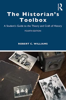 Przybornik historyka: Przewodnik studenta po teorii i rzemiośle historii - The Historian's Toolbox: A Student's Guide to the Theory and Craft of History
