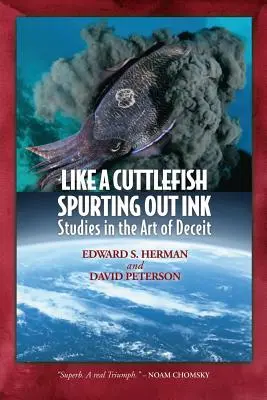 Jak mątwa tryskająca atramentem: Studia nad sztuką oszustwa - Like A Cuttlefish Spurting Out Ink: Studies in the Art of Deceit