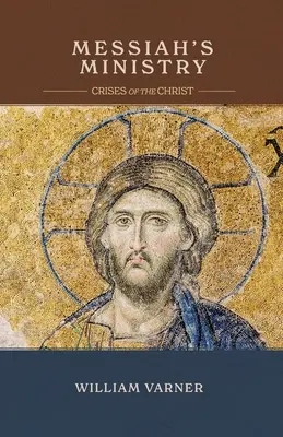 Służba Mesjasza: Kryzysy Chrystusa - Messiah's Ministry: Crises of the Christ