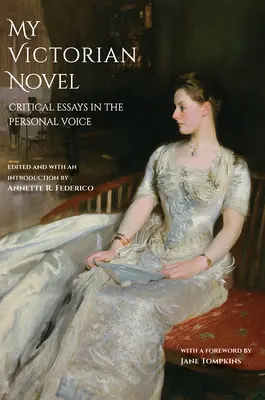 Moja wiktoriańska powieść: Eseje krytyczne w osobistym głosie - My Victorian Novel: Critical Essays in the Personal Voice