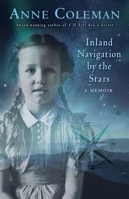 Żegluga śródlądowa według gwiazd: A Memoir - Inland Navigation by the Stars: A Memoir