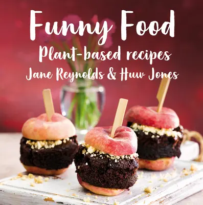 Śmieszne jedzenie: Przepisy roślinne - Funny Food: Plant-Based Recipes