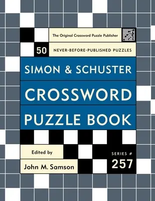 Simon and Schuster Crossword Puzzle Book #257: Oryginalny wydawca krzyżówek - Simon and Schuster Crossword Puzzle Book #257: The Original Crossword Puzzle Publisher