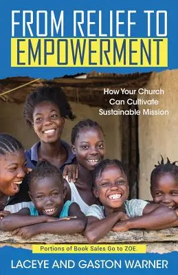 Od pomocy do wzmocnienia: Jak twój kościół może kultywować zrównoważoną misję - From Relief to Empowerment: How Your Church Can Cultivate Sustainable Mission