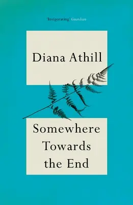 Gdzieś w stronę końca (Athill Diana (Y)) - Somewhere Towards The End (Athill Diana (Y))
