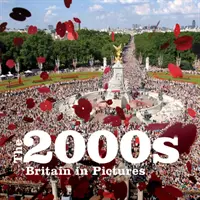 Lata 2000 - Wielka Brytania w obrazach - 2000s - Britain in Pictures