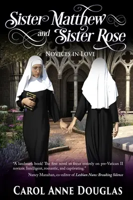 Siostra Matthew i siostra Rose: Zakochani nowicjusze - Sister Matthew and Sister Rose: Novices in Love