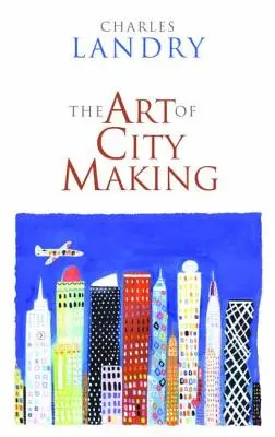 Sztuka tworzenia miasta - The Art of City-Making