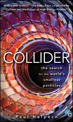 Zderzacz: Poszukiwanie najmniejszych cząstek na świecie - Collider: The Search for the World's Smallest Particles