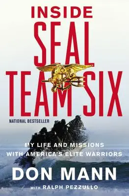 Inside SEAL Team Six: Moje życie i misje z elitarnymi wojownikami Ameryki - Inside SEAL Team Six: My Life and Missions with America's Elite Warriors