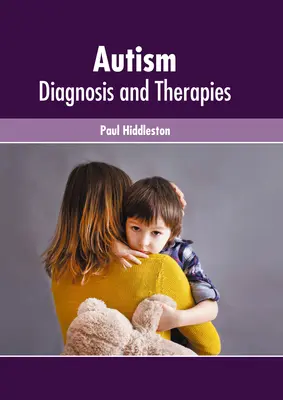 Autyzm: Diagnoza i terapie - Autism: Diagnosis and Therapies