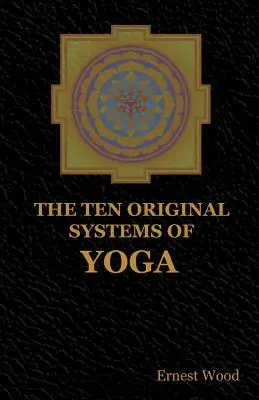 Dziesięć oryginalnych systemów jogi - The Ten Original Systems of Yoga