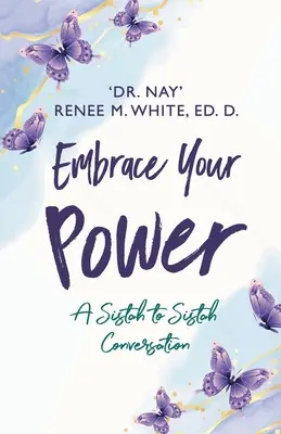 Embrace Your Power: Rozmowa Sistah z Sistah - Embrace Your Power: A Sistah to Sistah Conversation