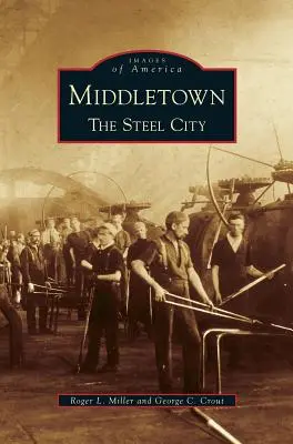 Middletown: Stalowe miasto - Middletown: The Steel City