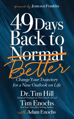 49 Days Back to Better: Zmień swoją trajektorię dla nowego spojrzenia na życie - 49 Days Back to Better: Change Your Trajectory for a New Outlook on Life