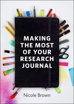 Jak najlepiej wykorzystać swój dziennik badawczy - Making the Most of Your Research Journal