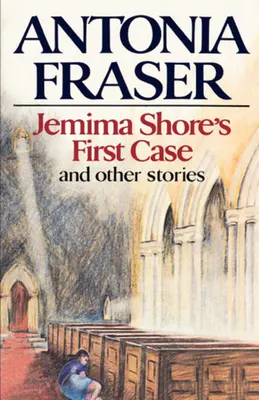 Pierwsza sprawa Jemimy Shore: And Other Stories - Jemima Shore's First Case: And Other Stories