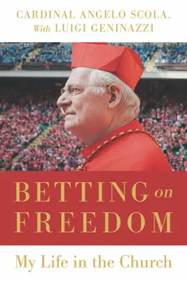 Stawiając na wolność: Moje życie w Kościele - Betting on Freedom: My Life in the Church