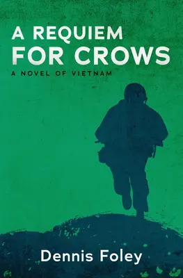 Requiem dla wron: Powieść o Wietnamie - A Requiem for Crows: A Novel of Vietnam