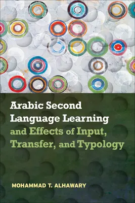 Nauka drugiego języka arabskiego i efekty wkładu, transferu i typologii - Arabic Second Language Learning and Effects of Input, Transfer, and Typology