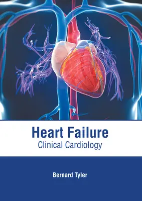 Niewydolność serca: Kardiologia kliniczna - Heart Failure: Clinical Cardiology