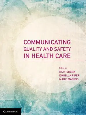 Komunikowanie jakości i bezpieczeństwa w opiece zdrowotnej - Communicating Quality and Safety in Health Care