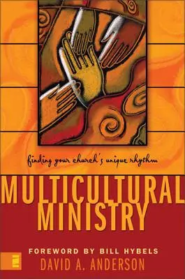 Wielokulturowe ministerstwo: Odnajdź unikalny rytm swojego kościoła - Multicultural Ministry: Finding Your Church's Unique Rhythm