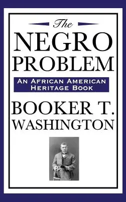 Problem murzyński (książka dziedzictwa afroamerykańskiego) - The Negro Problem (an African American Heritage Book)