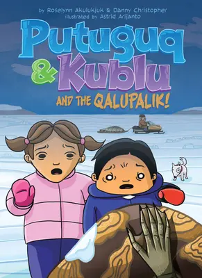 Putuguq i Kublu oraz Qalupalik - Putuguq and Kublu and the Qalupalik